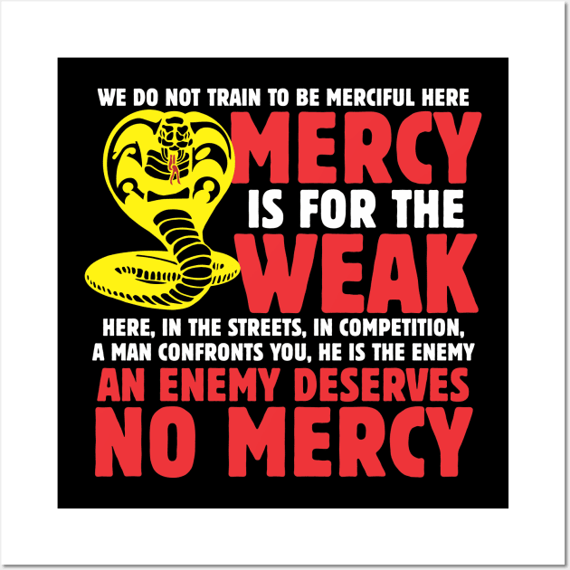 Mercy is for the Weak v2 Wall Art by ZombieNinjas